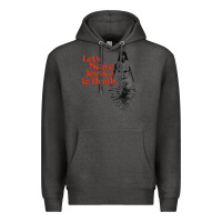 Charcoal Heather let's scare jessica to death Premium Hoodie - tuanDangUi
