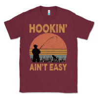 Burgundy Hookin Ain t Easy Fishing Classic Tee - Bettercallsaul