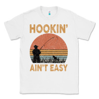 White Hookin Ain t Easy Fishing Classic Tee - Bettercallsaul