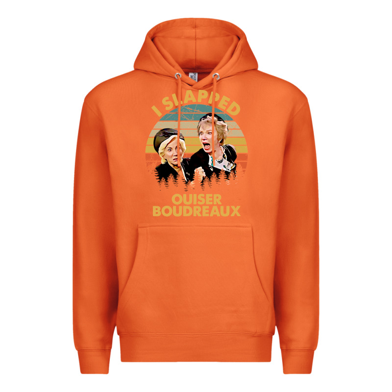 Vintage Steel Magnolias I Slapped Ouiser Boudreaux Premium Hoodie by tuanDangUi | Teevron