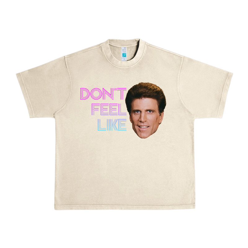 Don't Feel Like Danson Urban Heavy Tee by tuanDangUi | Teevron