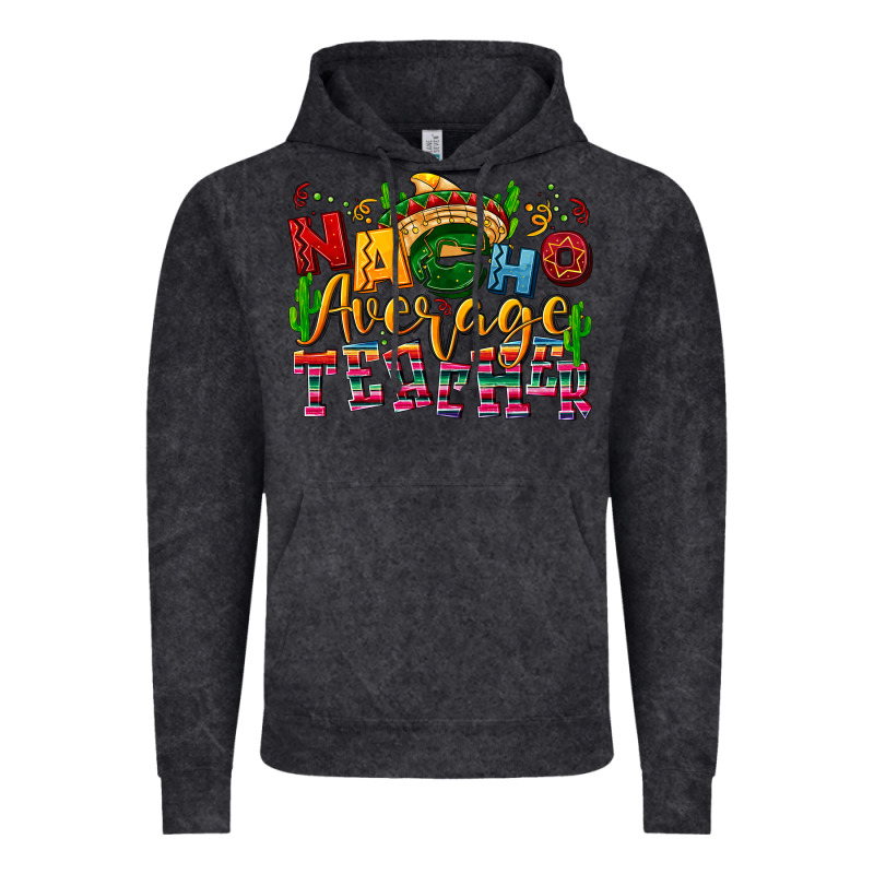 Nacho Average Teacher Vintage Hoodie by NancyCooperArtShop | Teevron