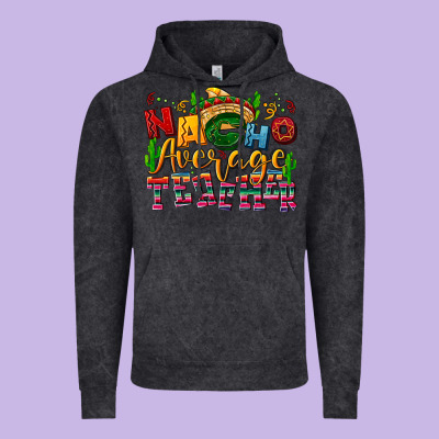 Nacho Average Teacher Vintage Hoodie Designed By Nancycooperartshop