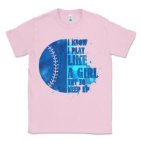 Bubblegum Pink I Know I Play Like A Girl Try To Keep Up Softball Classic Tee - Bettercallsaul