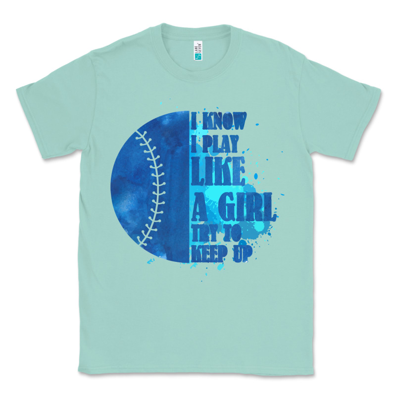 I Know I Play Like A Girl Try To Keep Up Softball Classic Tee by Bettercallsaul | Teevron