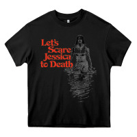 Black let's scare jessica to death Heavy Core Tee - tuanDangUi
