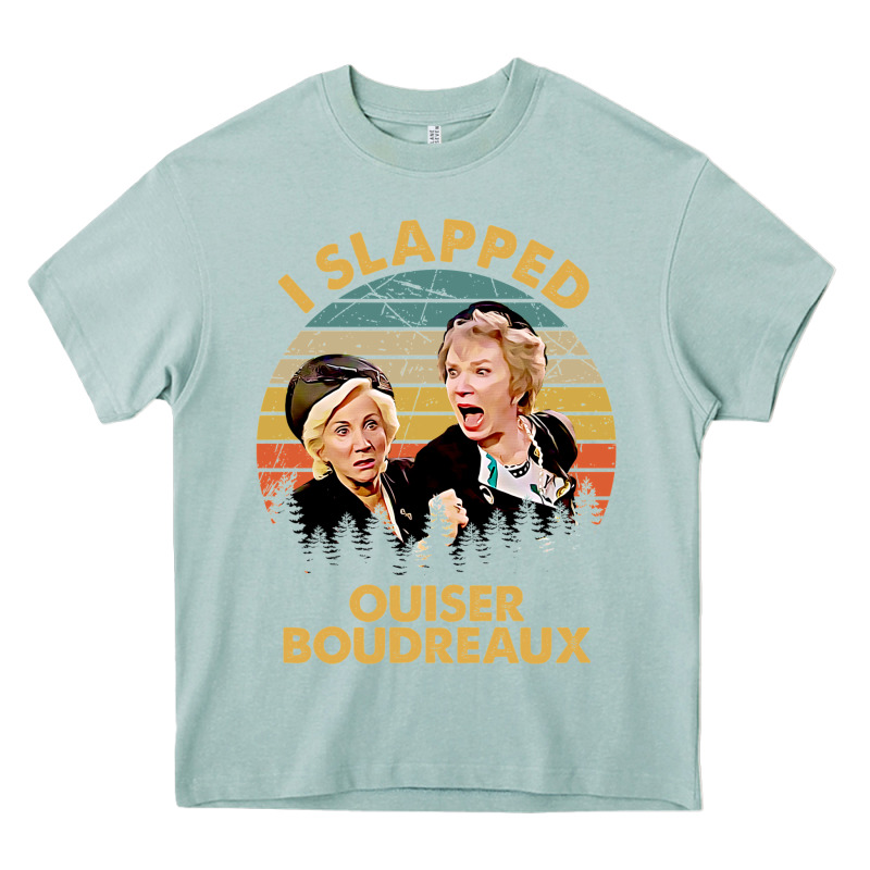 Vintage Steel Magnolias I Slapped Ouiser Boudreaux Heavy Core Tee by tuanDangUi | Teevron