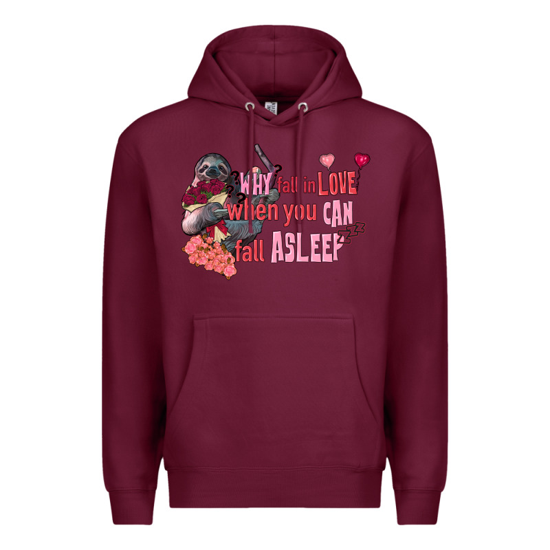 Sloth Why Fall In Love When You Can Fall Asleep Premium Hoodie by FaDigitalArtStudio | Teevron