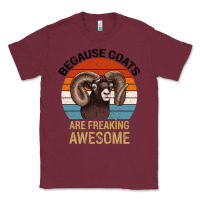 Burgundy Because Goats Are Freaking Awesome Classic Tee - Bettercallsaul