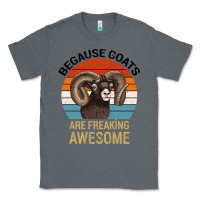 Charcoal Heather Because Goats Are Freaking Awesome Classic Tee - Bettercallsaul