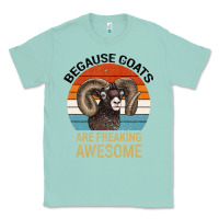 Seafoam Because Goats Are Freaking Awesome Classic Tee - Bettercallsaul