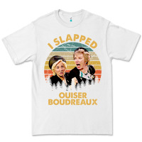 White vintage steel magnolias i slapped ouiser boudreaux Premium Tee - tuanDangUi