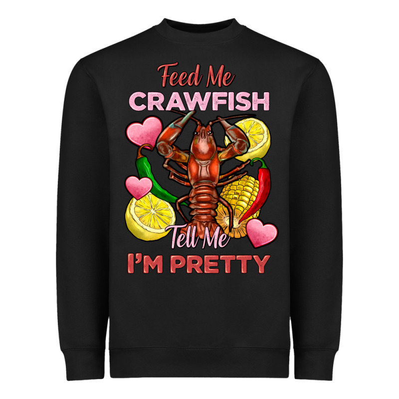Feed Me Crawfish Tell Me Im Pretty Heavyweight Sweatshirt by FaDigitalArtStudio | Teevron