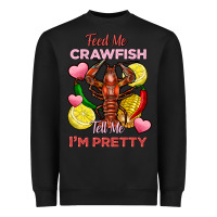 Black feed me crawfish tell me im pretty Heavyweight Sweatshirt - FaDigitalArtStudio