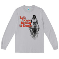 Let's Scare Jessica To Death Long Sleeve Tee | Teevron