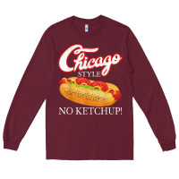Burgundy chicago hot dog summer style 4th of july no ketchu Long Sleeve Tee - tuanDangUi
