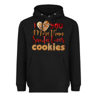 Black i love you more than santa loves cookies Heavyweight Hoodie - LillyAllenDesigns