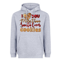 Heather Grey i love you more than santa loves cookies Heavyweight Hoodie - LillyAllenDesigns