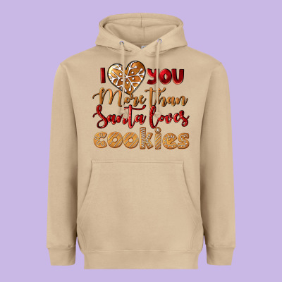 I Love You More Than Santa Loves Cookies Heavyweight Hoodie Designed By Lillyallendesigns