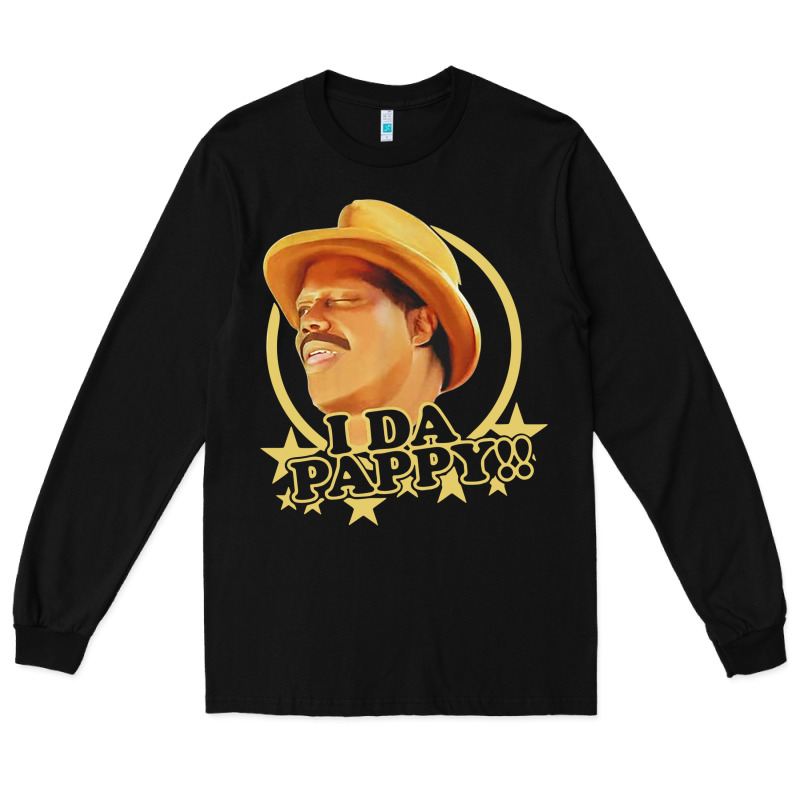 I Da Pappy Funny Form Show Long Sleeve Tee by tuanDangUi | Teevron