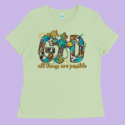 With God All Things Are Possible With Cross Ladies Tee Designed By Bundleandbundleshop