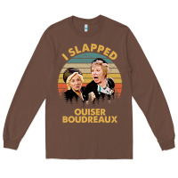 Chestnut vintage steel magnolias i slapped ouiser boudreaux Long Sleeve Tee - tuanDangUi
