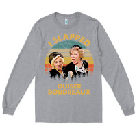 Vintage Steel Magnolias I Slapped Ouiser Boudreaux Long Sleeve Tee | Teevron