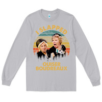Moon Dust vintage steel magnolias i slapped ouiser boudreaux Long Sleeve Tee - tuanDangUi