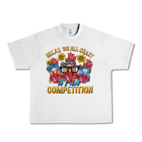 Lunar Rock Relax We All Crazy It's Not Competition Urban Heavy Tee - texasbilliewilder