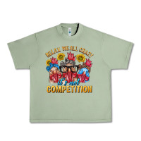 Oil Green Relax We All Crazy It's Not Competition Urban Heavy Tee - texasbilliewilder