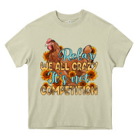 Mossy relax we all crazy it s not competition Heavy Core Tee - MaliasSmallBusiness