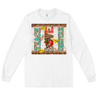 White teach love inspire Long Sleeve Tee - TumblerDesignByShophia
