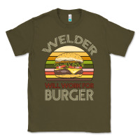 Army Green Welder Wıll Work For Burger Classic Tee - Bettercallsaul