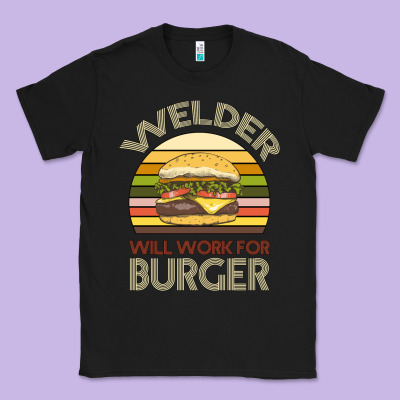 Welder Wıll Work For Burger Classic Tee Designed By Bettercallsaul