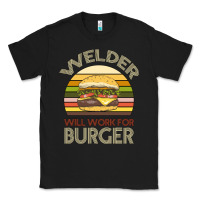 Black Welder Wıll Work For Burger Classic Tee - Bettercallsaul