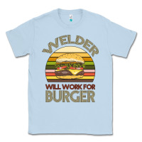Dusty Blue Welder Wıll Work For Burger Classic Tee - Bettercallsaul