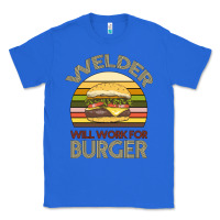 True Royal Welder Wıll Work For Burger Classic Tee - Bettercallsaul