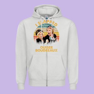 Vintage Steel Magnolias I Slapped Ouiser Boudreaux Zipper Hoodie Designed By Tuandangui