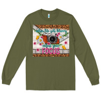 Army Green when life gets blurry adjust your focus Long Sleeve Tee - TumblerDesignByShophia