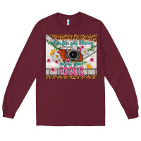 Burgundy when life gets blurry adjust your focus Long Sleeve Tee - TumblerDesignByShophia