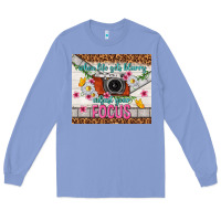 Colony Blue when life gets blurry adjust your focus Long Sleeve Tee - TumblerDesignByShophia