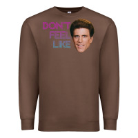Chestnut don't feel like danson Premium Sweatshirt - tuanDangUi