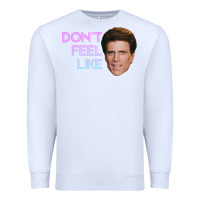 White don't feel like danson Premium Sweatshirt - tuanDangUi