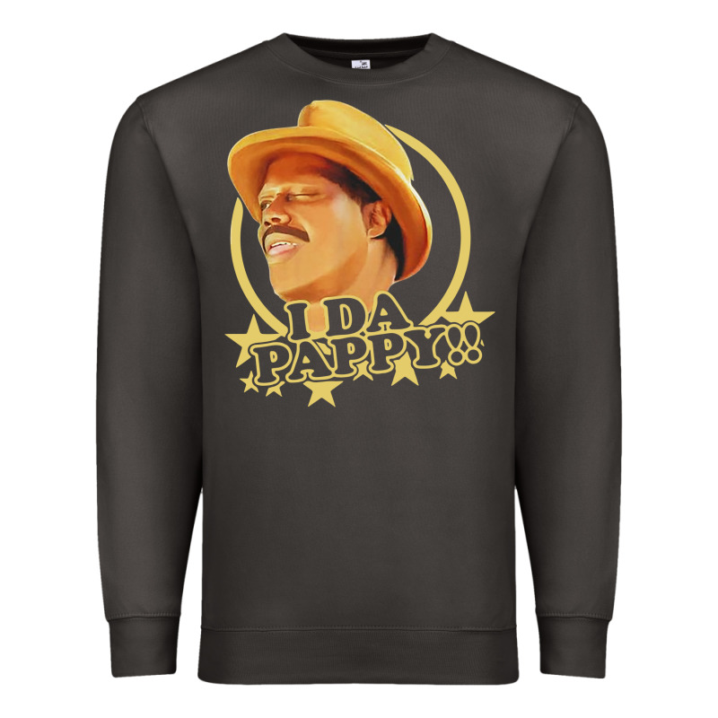I Da Pappy Funny Form Show Premium Sweatshirt by tuanDangUi | Teevron