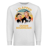 Oatmeal Heather vintage steel magnolias i slapped ouiser boudreaux Premium Sweatshirt - tuanDangUi