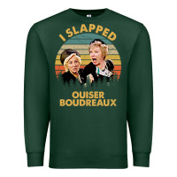 Sports Green vintage steel magnolias i slapped ouiser boudreaux Premium Sweatshirt - tuanDangUi
