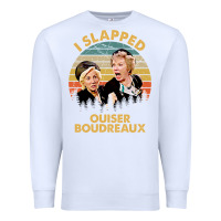 White vintage steel magnolias i slapped ouiser boudreaux Premium Sweatshirt - tuanDangUi