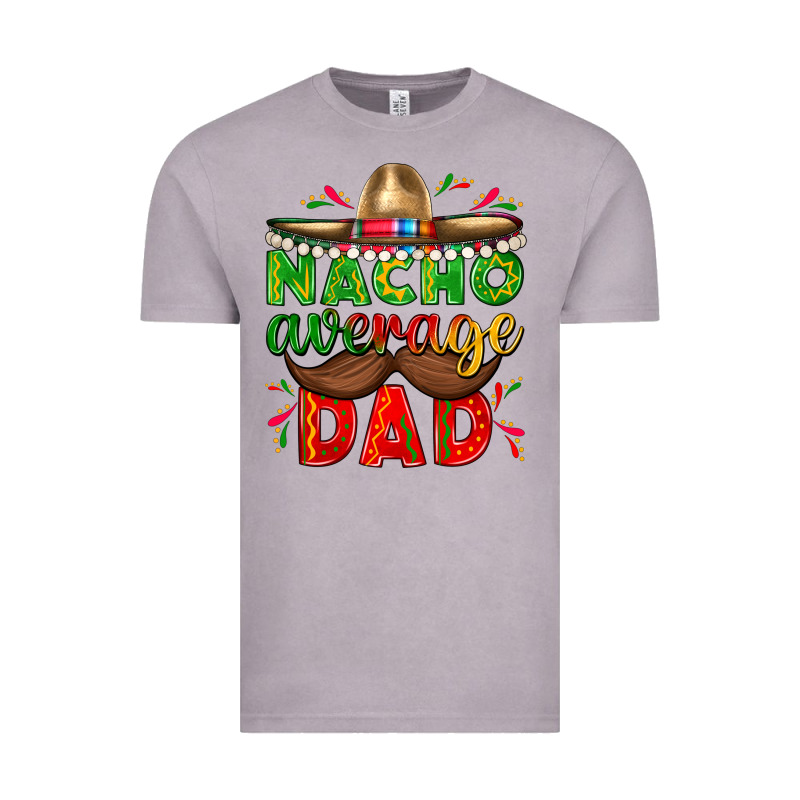 Nacho Average Dad With Mustache Vintage Tee by texasbilliewilder | Teevron
