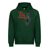 Forest Green let's scare jessica to death Urban Hoodie - tuanDangUi
