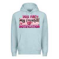 Blue Mist You Are My Favorite Notification Premium Hoodie - FaDigitalArtStudio